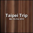 Taipei Trip Mar 18-21st 2010